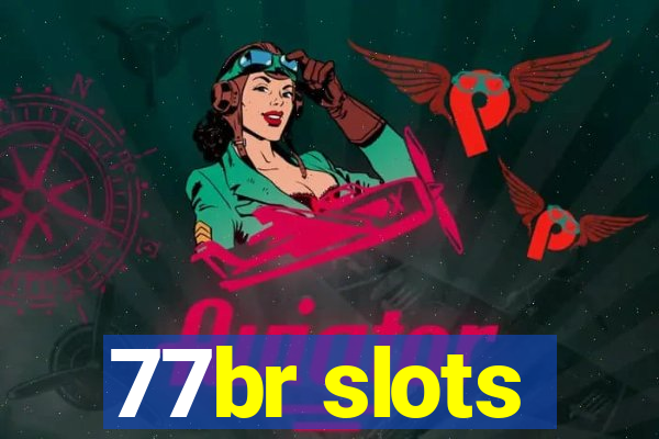 77br slots