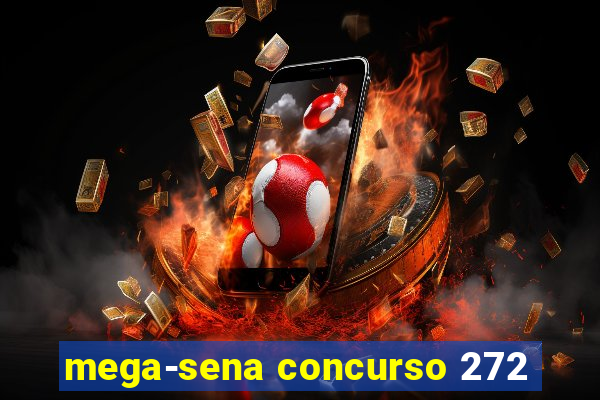 mega-sena concurso 272