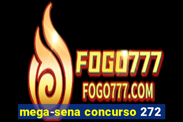 mega-sena concurso 272