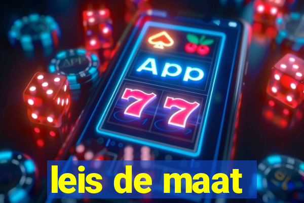 leis de maat