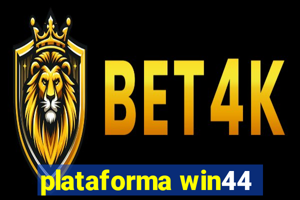 plataforma win44