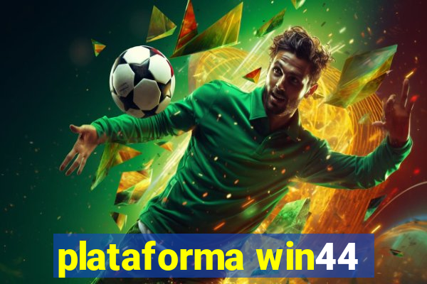 plataforma win44