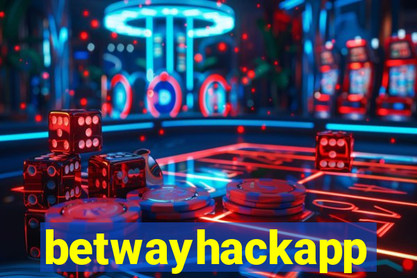 betwayhackapp