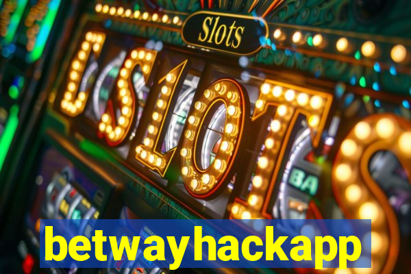 betwayhackapp