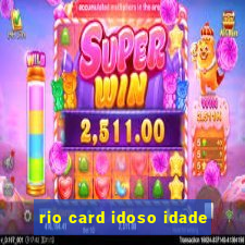 rio card idoso idade