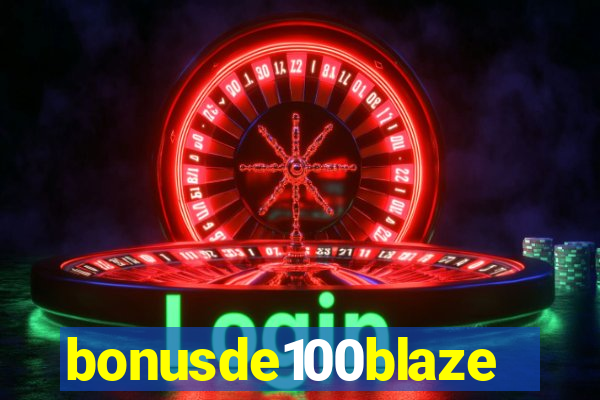 bonusde100blaze