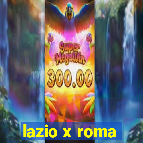 lazio x roma