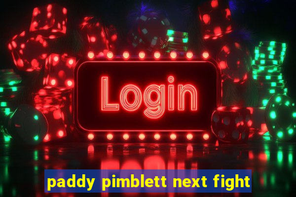 paddy pimblett next fight