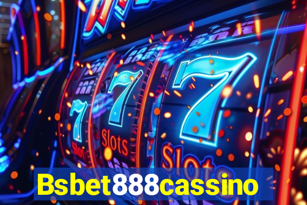 Bsbet888cassino