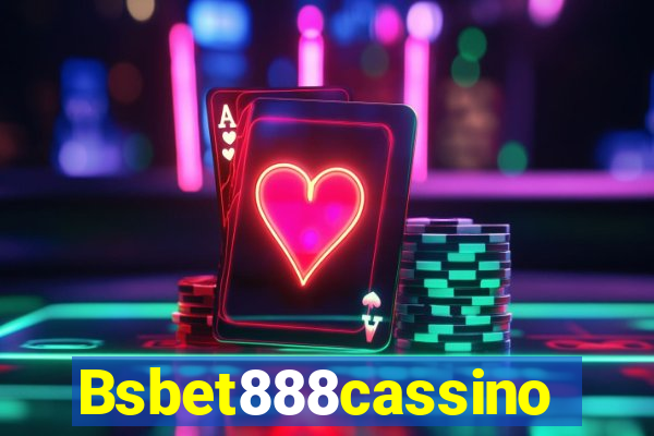 Bsbet888cassino