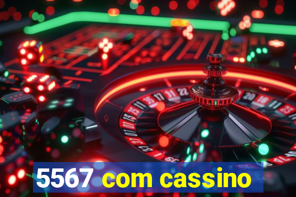 5567 com cassino