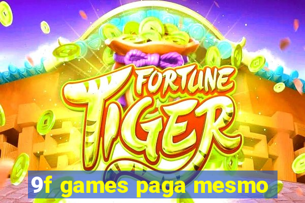 9f games paga mesmo