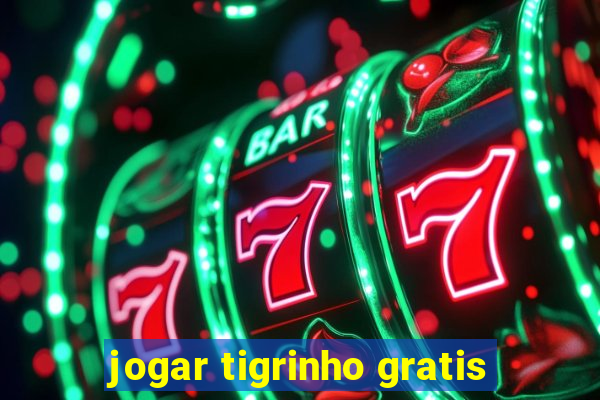 jogar tigrinho gratis