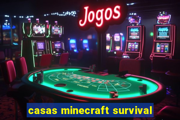 casas minecraft survival