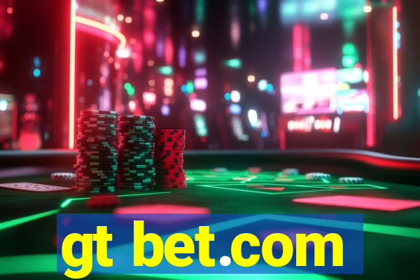 gt bet.com