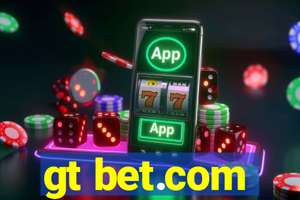 gt bet.com