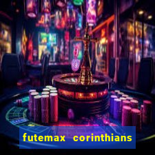 futemax corinthians x palmeiras