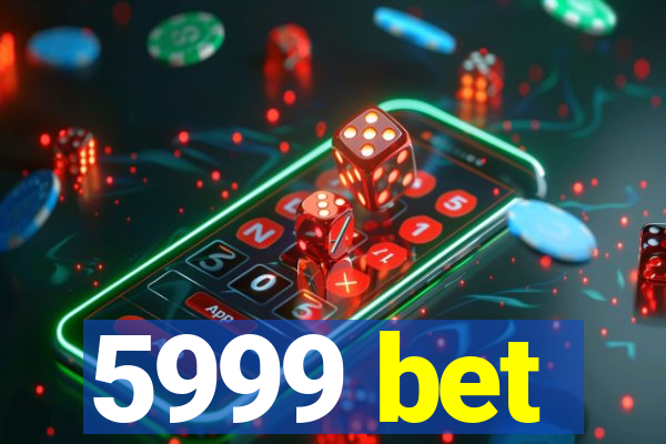 5999 bet