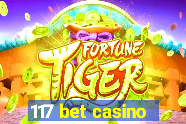 117 bet casino