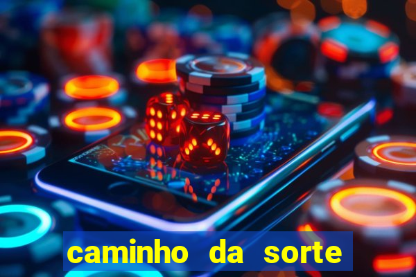 caminho da sorte esporte net