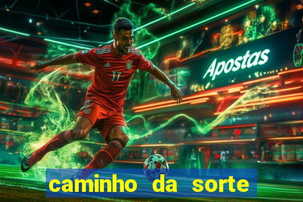 caminho da sorte esporte net