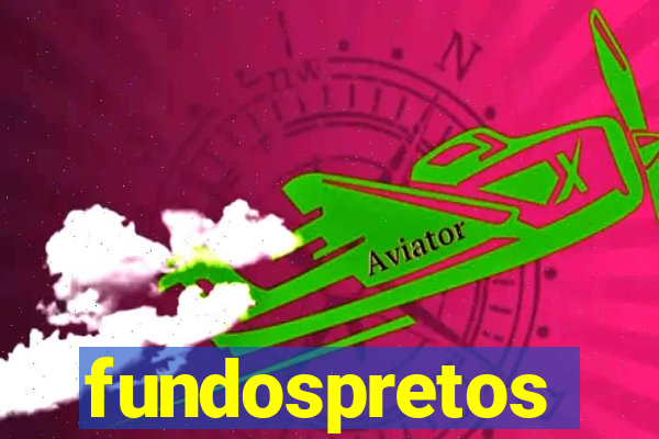 fundospretos