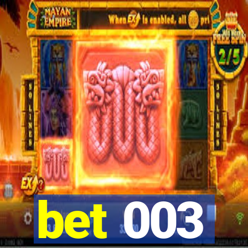 bet 003