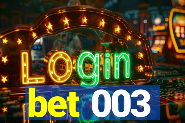 bet 003