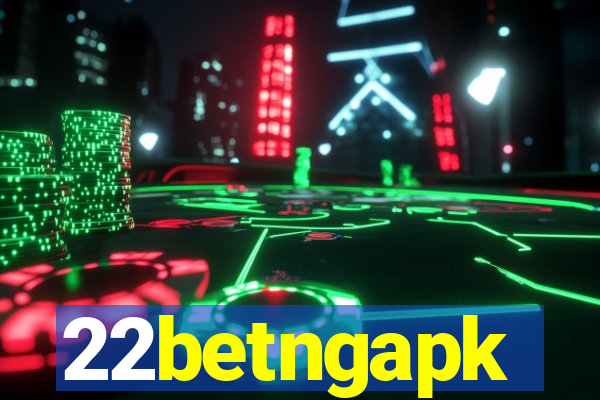 22betngapk