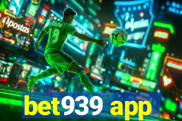 bet939 app