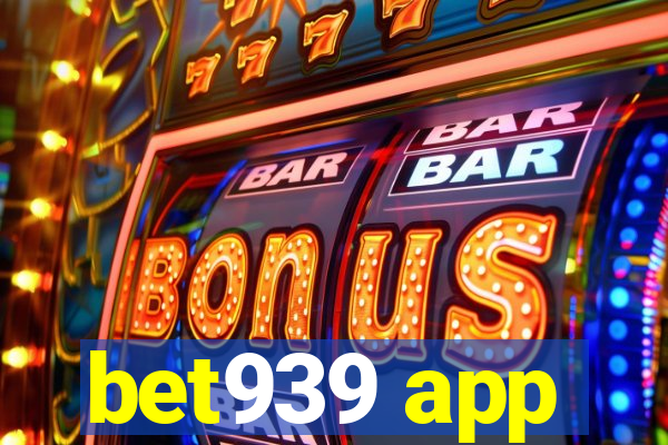 bet939 app