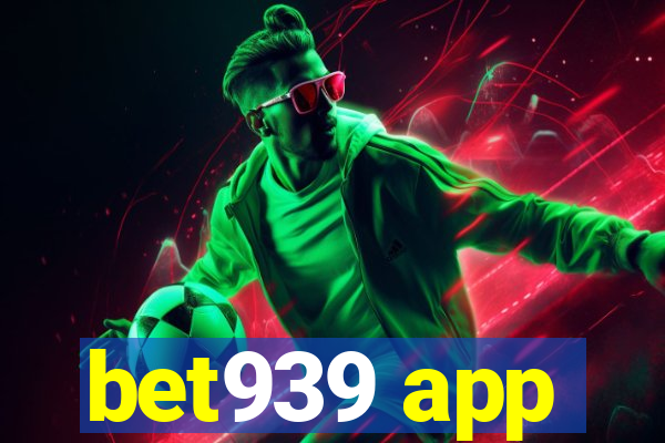 bet939 app