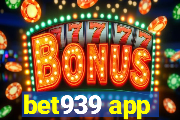 bet939 app