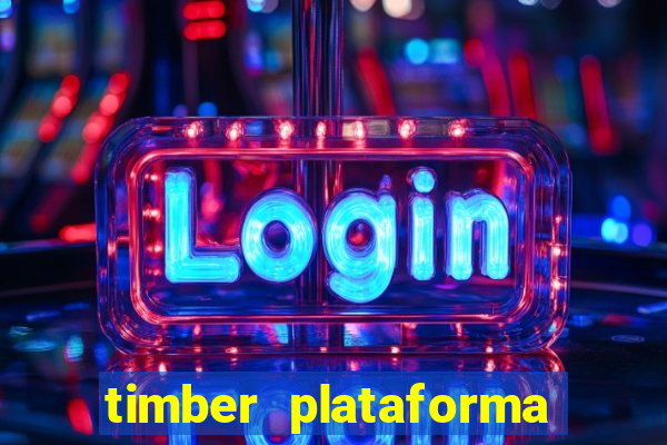 timber plataforma de jogos