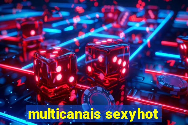 multicanais sexyhot