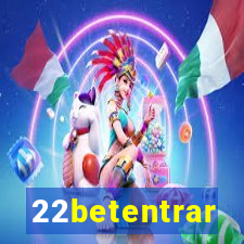 22betentrar