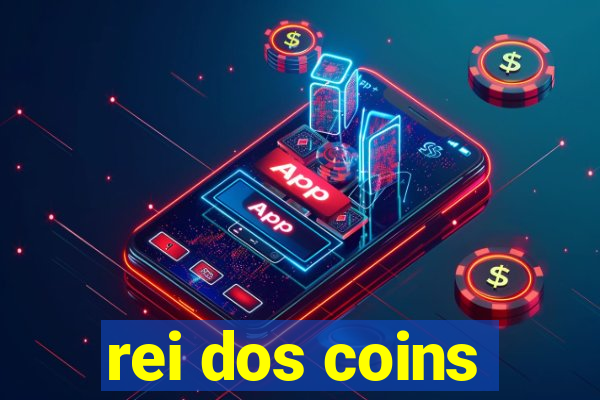 rei dos coins