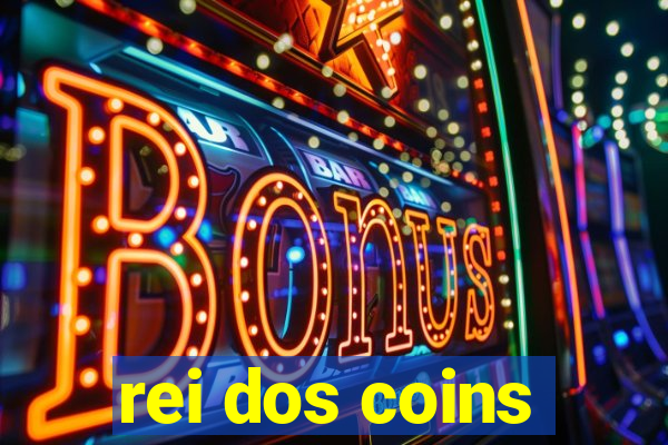 rei dos coins