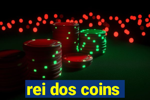 rei dos coins