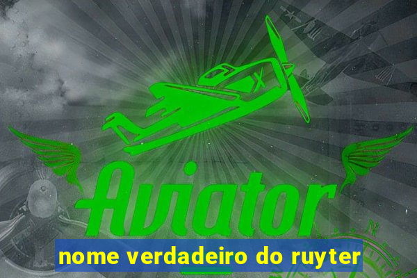 nome verdadeiro do ruyter