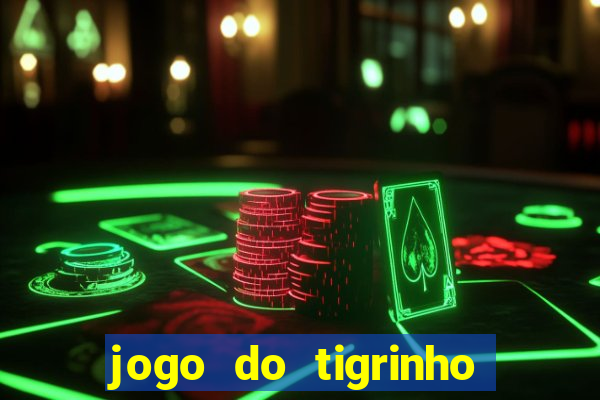 jogo do tigrinho de 2 reais