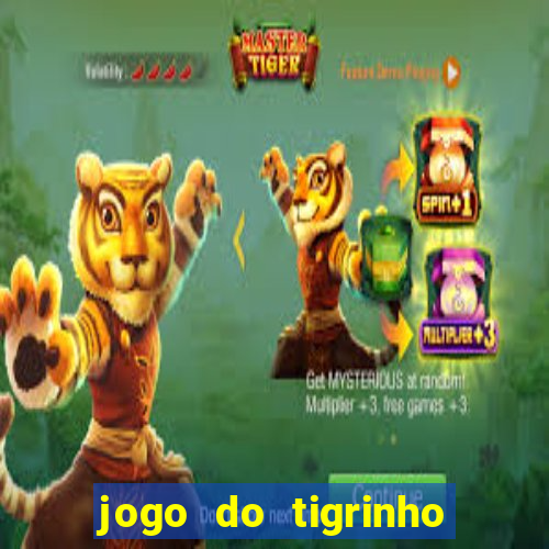 jogo do tigrinho de 2 reais