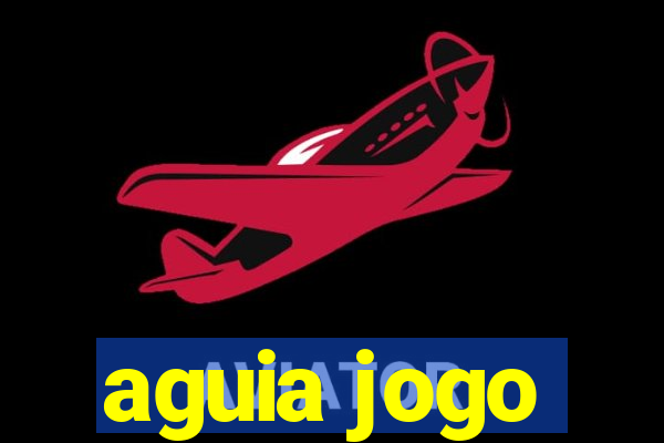 aguia jogo