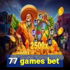 77 games bet