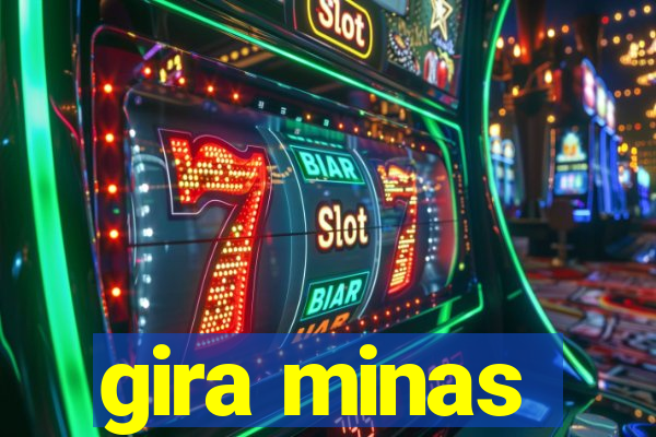 gira minas