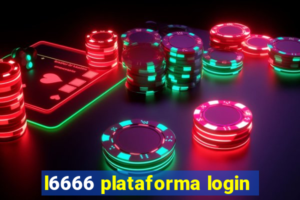 l6666 plataforma login