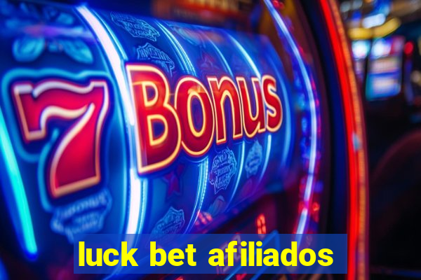 luck bet afiliados