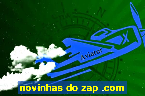 novinhas do zap .com