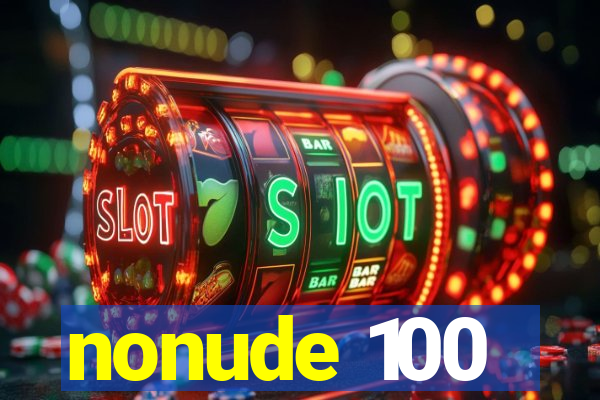 nonude 100