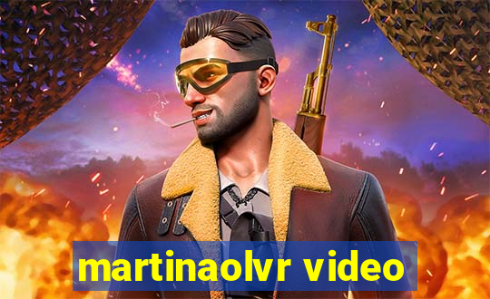 martinaolvr video